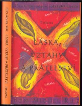 Miguel Ruiz: Láska, vztahy a přátelství