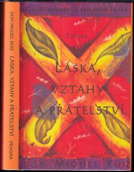 Miguel Ruiz: Láska, vztahy a přátelství