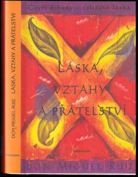 Miguel Ruiz: Láska, vztahy a přátelství