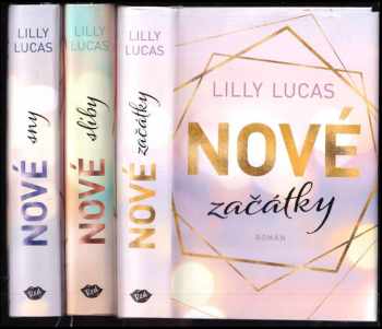 Lilly Lucas: Láska z Green Valley KOMPLET, díly 1. - 3. : Nové začátky + Nové sliby + Nové sny