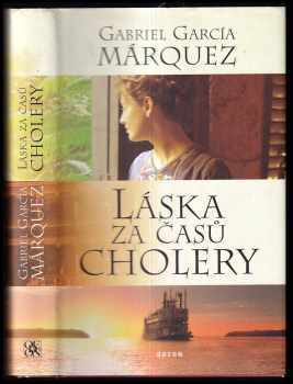 Gabriel García Márquez: Láska za časů cholery