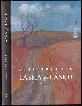 Jiří Anderle: Láska za lásku