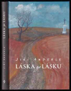 Jiří Anderle: Láska za lásku