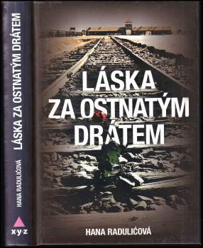 Hana Radulić: Láska za ostnatým drátem