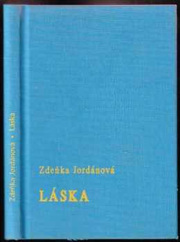 Zdeňka Jordánová: Láska