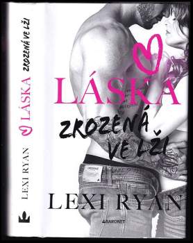 Lexi Ryan: Láska zrozená ve lži