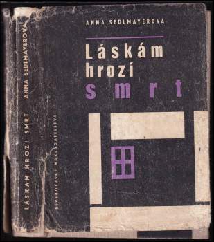 Anna Sedlmayerová: Láskám hrozí smrt