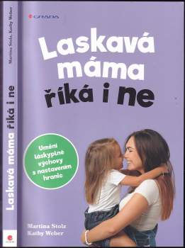 Martina Stolz: Laskavá máma říká i ne