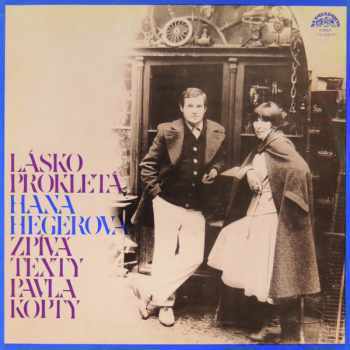 Lásko Prokletá (Hana Hegerová Zpívá Texty Pavla Kopty) - Hana Hegerová, Pavel Kopta (1978, Supraphon) - ID: 3931910