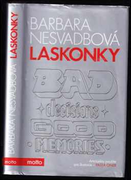 Laskonky : bad decisions, good memories - Barbara Nesvadbová (2016, Motto) - ID: 380847
