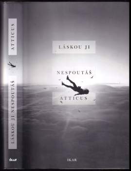 Atticus: Láskou ji nespoutáš