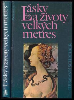 Hermann Schreiber: Lásky a životy velkých metres