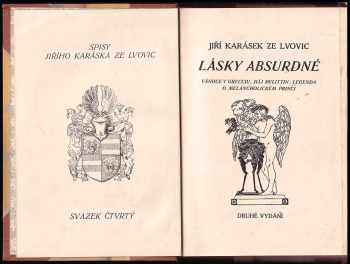 Jiří Karásek ze Lvovic: Lásky absurdné