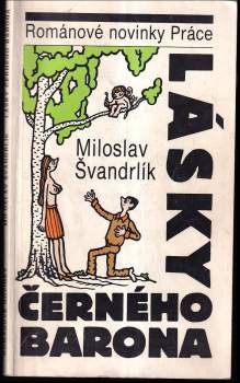 Lásky Černého barona : příběhy Romana Kefalína z let 1947 až 1952