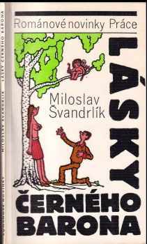 Miloslav Švandrlík: Lásky Černého barona