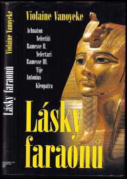 Lásky faraonů - Violaine Vanoyeke (2002, Beta) - ID: 447420