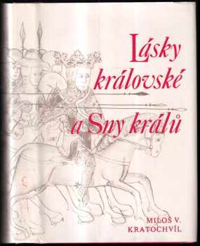 Lásky královské ; Sny králů