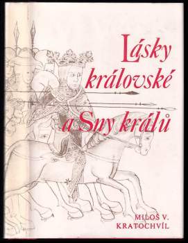 Lásky královské ; Sny králů