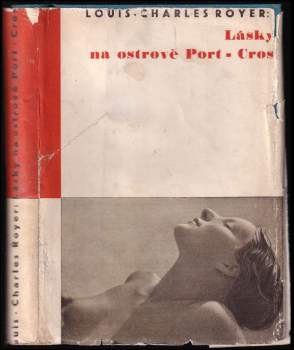 Louis-Charles Royer: Lásky na ostrově Port-Cros