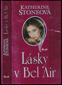 Lásky v Bel Air - Katherine Stone (2001, Ikar) - ID: 431249