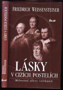 Friedrich Weissensteiner: Lásky v cizích postelích