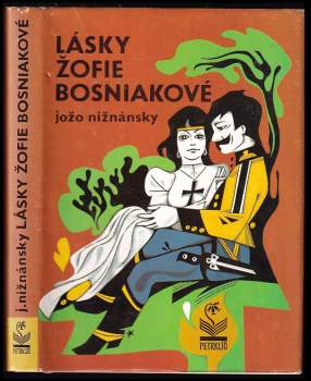 Lásky Žofie Bosniakové - Jozef Nižnánsky (1992, Petrklíč) - ID: 770397