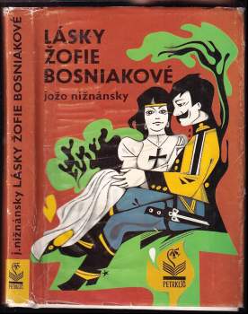 Lásky Žofie Bosniakové - Jozef Nižnánsky (1992, Petrklíč) - ID: 812561
