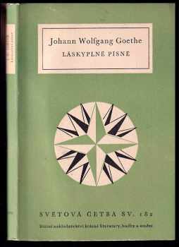 Láskyplné písně - Johann Wolfgang von Goethe (1958, Státní nakladatelství krásné literatury, hudby a umění) - ID: 230165