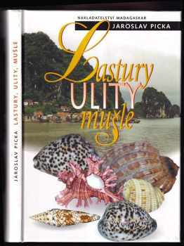 Jaroslav Picka: Lastury, ulity, mušle