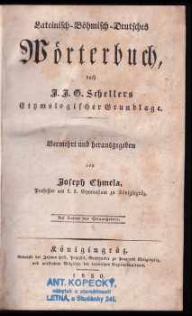 Josef Chmela: Lateinisch-Böhmisch-Deutsches Wörterbuch