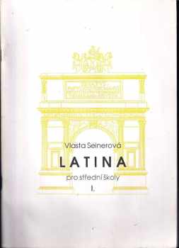 Latina : 1 - Pro stř. šk - Vlasta Seinerová (1993, Petr Šorel) - ID: 702430