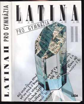 Latina pro gymnázia : II. díl - Jiří Pech (1999, Leda)