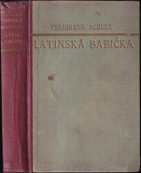 Ferdinand Schulz: Latinská babička