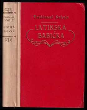 Latinská babička - Ferdinand Schulz (1915, Vaněk a Votava) - ID: 661306