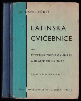 Kamil Fürst: Latinská cvičebnice pro čtvrtou třídu gymnasií a reálných gymnasií