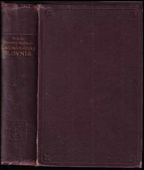 Latinsko-český slovník : k Potřebe gymnásií a reálnych gymnásíí (1933, Unie) - ID: 722507