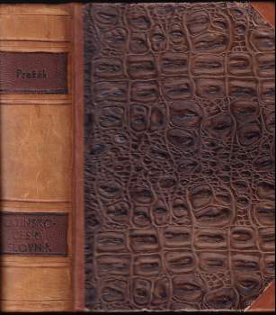 Latinsko-český slovník k potřebě gymnasií a reálných gymnasií