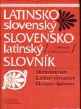 Latinsko-slovenský slovník a slovensko-latinský slovník