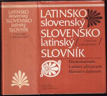 Latinsko-slovenský slovník ; Slovensko-latinský slovník