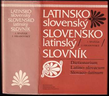 Latinsko-slovenský slovník ; Slovensko-latinský slovník