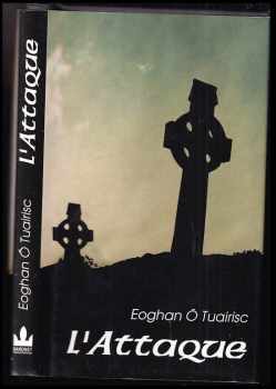 Eoghan Ó Tuairisc: L´Attaque