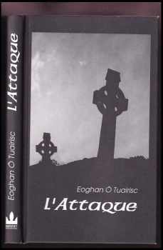 L'Attaque : román z irských dějin - Eoghan Ó Tuairisc (2007, Baronet) - ID: 145594