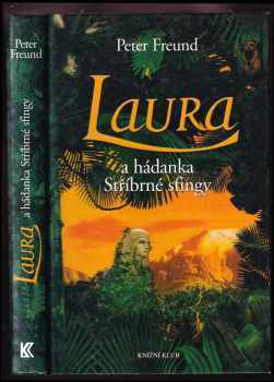 Peter Freund: Laura a hádanka Stříbrné sfingy