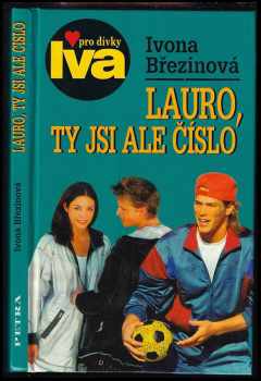 Ivona Březinová: Lauro, ty jsi ale číslo