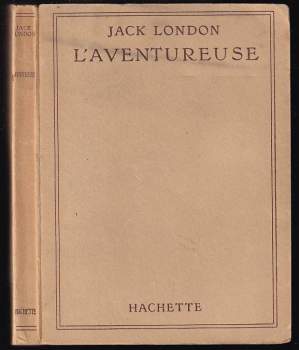 Jack London: L'aventureuse