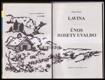 Zane Grey: Lavina ; Únos Rosety Uvaldo