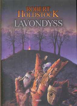 Robert Holdstock: Lavondyss