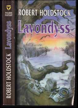 Robert Holdstock: Lavondyss