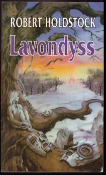 Lavondyss : cesta do neznámé země - Robert Holdstock (1994, Polaris) - ID: 737288