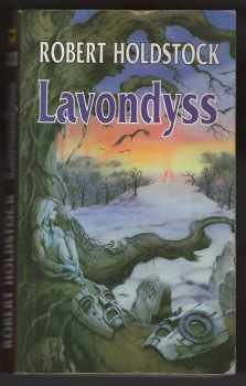 Robert Holdstock: Lavondyss